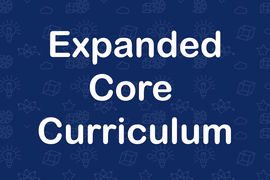 Expanded Core Curriculum - VI/DHH